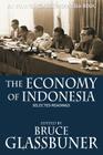 The Economy of Indonesia: Selected Readings By Bruce Glassburner (Editor) Cover Image