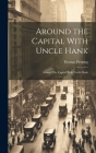 Around the Capital With Uncle Hank: Around The Capital With Uncle Hank By Thomas Fleming Cover Image
