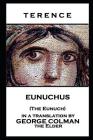 Terence - Eunuchus (The Eunuch) By George Colman (Translator), Terence Cover Image