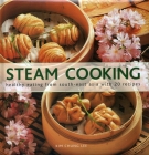 Steam Cooking: Healthy Eating from South-East Asia with 20 Recipes By Kim Chung Lee Cover Image