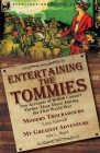 Entertaining the Tommies: Two Accounts of British Concert Parties 'Over There' During the First World War-Modern Troubadours by Lena Ashwell & M Cover Image