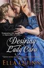 Desiring Lady Caro By Ella Quinn Cover Image