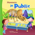 Manners in Public (Way to Be!: Manners) By Chris Lensch (Illustrator), Carrie Finn Cover Image