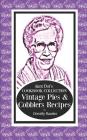 Aunt Dot's Cookbook Collection Vintage Pies & Cobblers Recipes By Dorothy Hawkes Cover Image