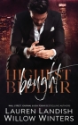 Bought (Highest Bidder #1) By Willow Winters, Lauren Landish Cover Image