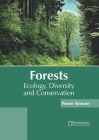 Forests: Ecology, Diversity and Conservation By Pierre Simone (Editor) Cover Image