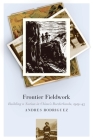 Frontier Fieldwork: Building a Nation in China’s Borderlands, 1919–45 (Contemporary Chinese Studies) By Andres Rodriguez Cover Image