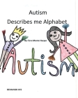 Autism Describes me Alphabet By Ezra Monte Harper Cover Image