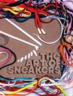 The Art of Sneakers: Volume One By Ivan Dudynsky Cover Image