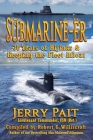 SŬbmarine-Ër: 30 Years of Hijinks & Keeping the Fleet Afloat By Jerry Pait, Robert G. Williscroft (Editor) Cover Image