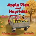 Apple Pies and Hayrides By Winendra Adi (Illustrator), Theresa del Vecchio Cover Image