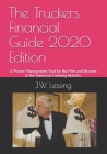 The Truckers Financial Guide 2020 Edition: A Money Management Tool for the Men and Women in the American Trucking Industry Cover Image