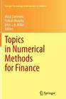 Topics in Numerical Methods for Finance (Springer Proceedings in Mathematics & Statistics #19) By Mark Cummins (Editor), Finbarr Murphy (Editor), John J. H. Miller (Editor) Cover Image