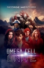 Omega Cell Unite: Sci-Fi Superhero Book for Reluctant Readers (Ages 9-15) (Omega Cell Series) By George Mercury Cover Image