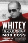 Whitey: The Life of America's Most Notorious Mob Boss By Dick Lehr, Gerard O'Neill Cover Image