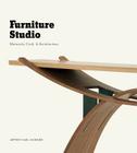 Furniture Studio: Materials, Craft, & Architecture Cover Image