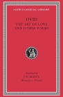 Art of Love & Other Poems (Loeb Classical Library #232) By Ovid, J. H. Mozley (Translator), G. P. Goold (Revised by) Cover Image