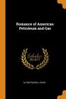 Romance of American Petroleum and Gas Cover Image