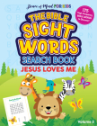 The Bible Sight Words Search Book: Jesus Loves Me (Peace of Mind for Kids) By Good Books Cover Image