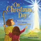On Christmas Day By Margaret Wise Brown, Phyllis Harris (Illustrator) Cover Image