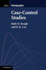 Case-Control Studies (Institute of Mathematical Statistics Monographs #4) Cover Image