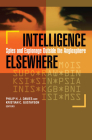 Intelligence Elsewhere: Spies and Espionage Outside the Anglosphere Cover Image