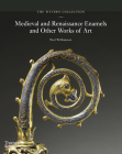 The Wyvern Collection: Medieval and Renaissance Enamels and Other Works of Art By Paul Williamson Cover Image