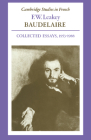 Baudelaire: Collected Essays, 1953 1988 (Cambridge Studies in French #30) By F. W. Leakey, Leakey F. W., Eva Jacobs (Editor) Cover Image