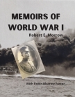 Memoirs of World War I By Robin Morrow Foster (Editor), Robert E. Morrow Cover Image