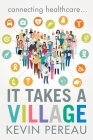 It Takes a Village By Pereau Cover Image