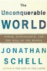The Unconquerable World: Power, Nonviolence, and the Will of the People Cover Image