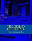 The Legend of Lee Hall: A Johnny Tucker Historical Time Travel Adventure By John M. Sperath Sr Cover Image