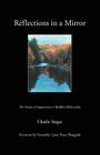 Reflections in a Mirror: The Nature of Appearance in Buddhist Philosophy By Charlie Singer Cover Image