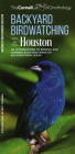 Backyard Birdwatching in Houston: An Introduction to Birding and Common Backyard Birds of Southeastern Texas (All about Birds Pocket Guide) By Waterford Press, Pedro Fernandes (Illustrator), Jill Kavanagh Cover Image