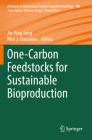 One-Carbon Feedstocks for Sustainable Bioproduction (Advances in Biochemical Engineering & Biotechnology #180) By An-Ping Zeng (Editor), Nico J. Claassens (Editor) Cover Image
