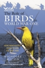 The Role of Birds in World War One: How Ornithology Helped to Win the Great War Cover Image