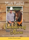 Considering the Horse: Tales of Problems Solved and Lessons Learned Cover Image