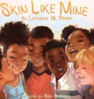 Skin Like Mine By Latashia M. Perry Cover Image
