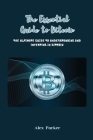 The Essential Guide to Bitcoin: The Ultimate Guide to Understanding and Investing in Bitcoin Cover Image