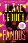 Famous: A Novel By Blake Crouch Cover Image
