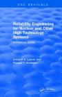Reliability Engineering for Nuclear and Other High Technology Systems (1985): A Practical Guide (CRC Press Revivals) Cover Image