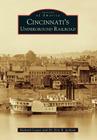 Cincinnati's Underground Railroad (Images of America) By Richard Cooper, Eric R. Jackson Cover Image
