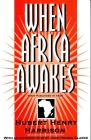 When Africa Awakes By Hubert Henry Harrison Cover Image