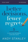 Better Decisions, Fewer Regrets Bible Study Guide: 5 Questions to Help You Determine Your Next Move By Andy Stanley Cover Image