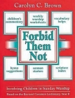 Forbid Them Not Year B: Involving Children in Sunday Worship By Carolyn C. Brown Cover Image