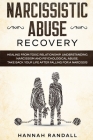 Narcissistic Abuse Recovery: Healing from toxic relationship. Understanding narcissism and psychological abuse. Take back your life after falling f Cover Image