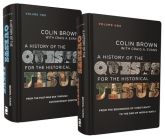 A History of the Quests for the Historical Jesus: Two-Volume Set By Colin Brown, Craig a. Evans Cover Image
