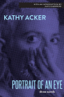 The Portrait of an Eye By Kathy Acker Cover Image