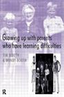 Growing up with Parents who have Learning Difficulties By Tim Booth, Wendy Booth Cover Image