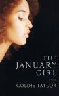 The January Girl By Goldie Taylor Cover Image